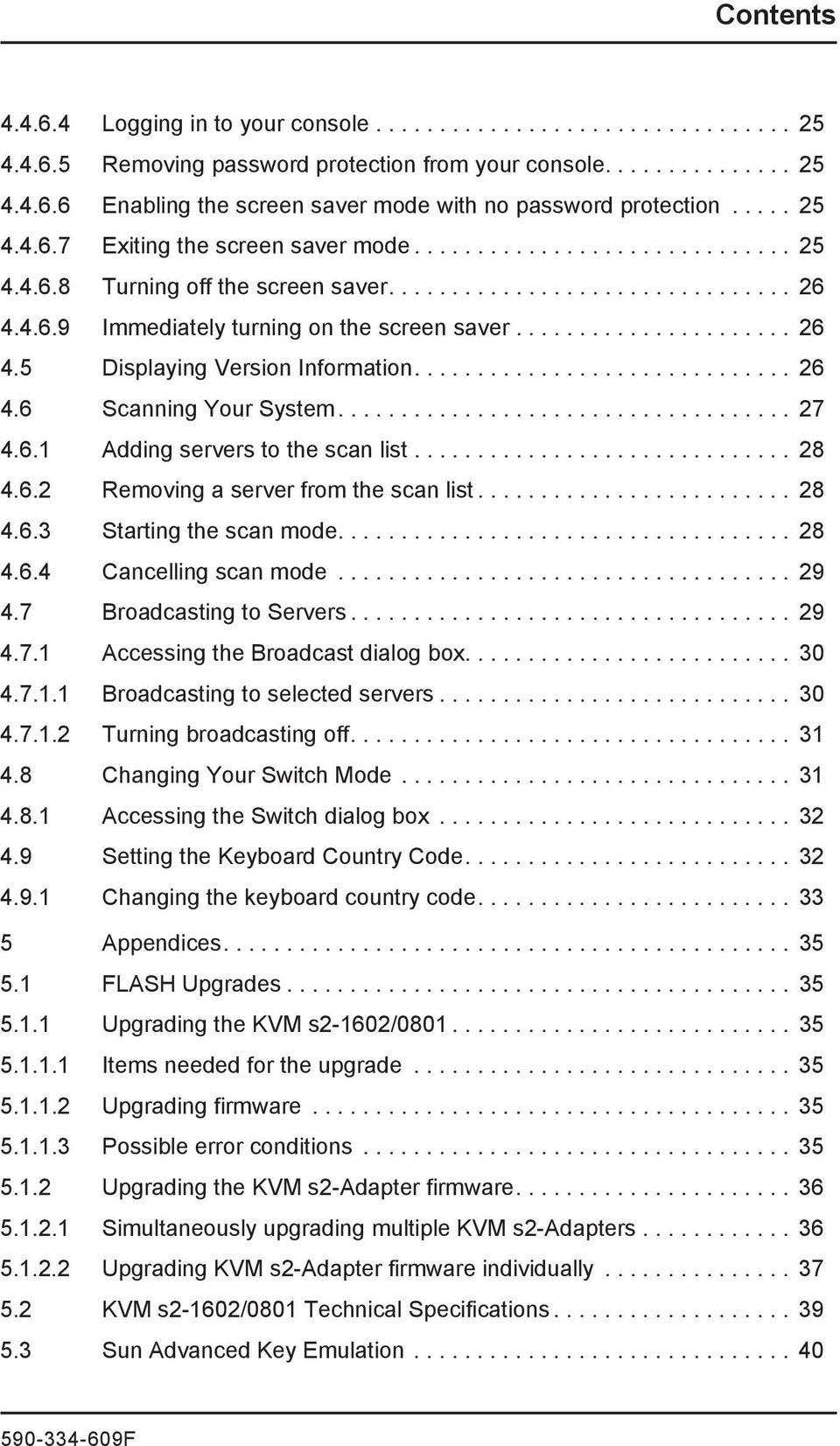 ..................... 26 4.5 Displaying Version Information.............................. 26 4.6 Scanning Your System.................................... 27 4.6.1 Adding servers to the scan list.