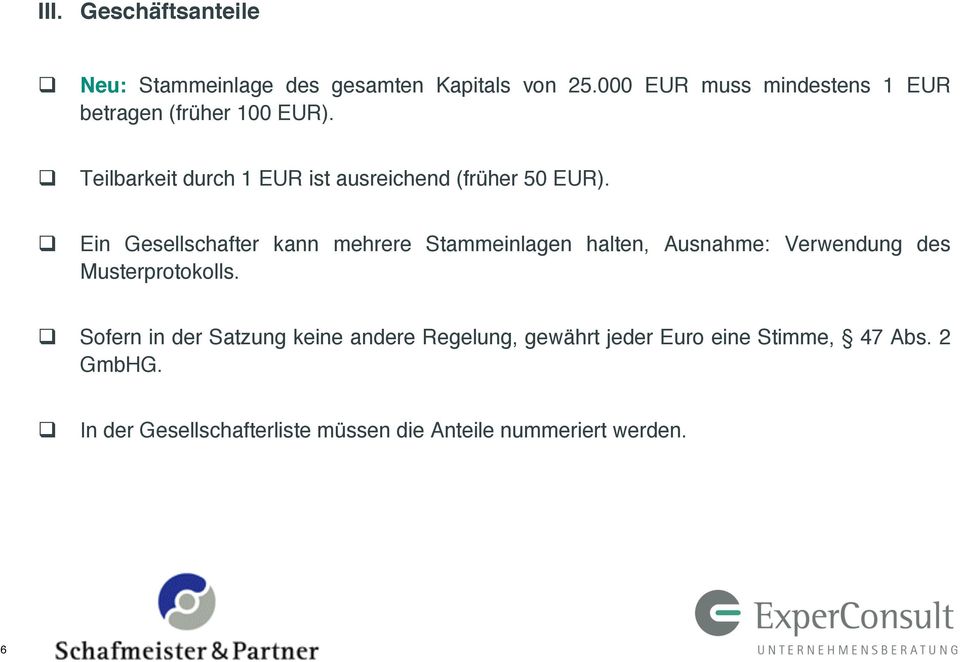 Teilbarkeit durch 1 EUR ist ausreichend (früher 50 EUR).