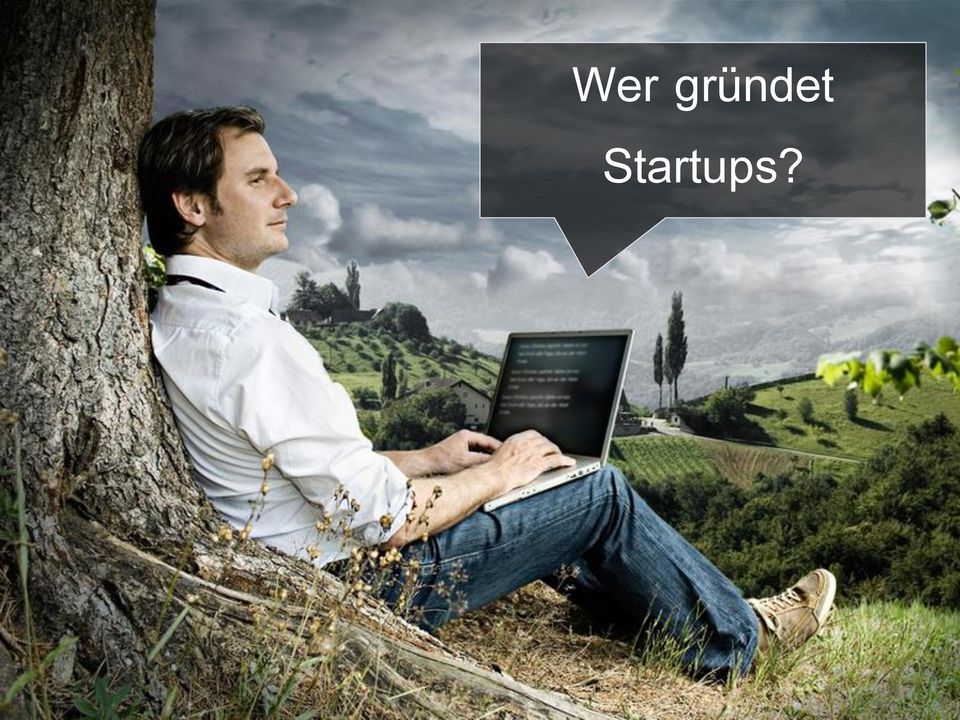 Startups?