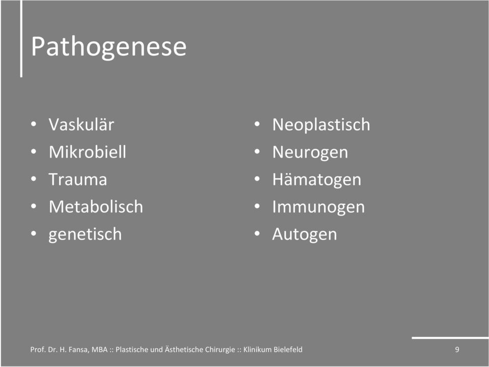 Hämatogen Immunogen Autogen Prof. Dr. H.