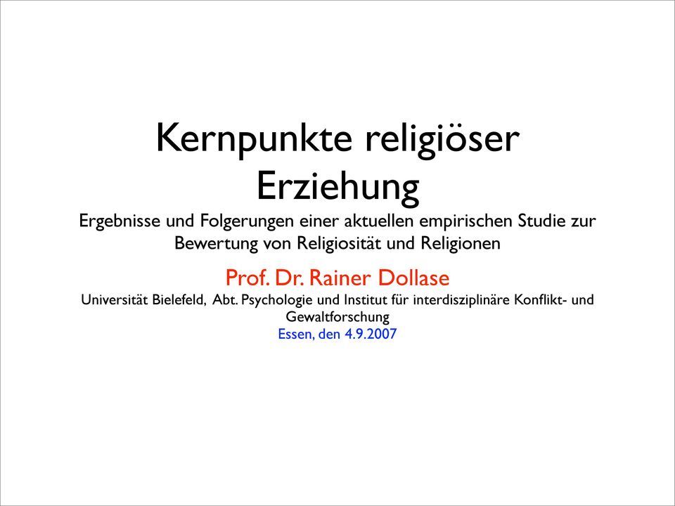 Religionen Prof. Dr. Rainer Dollase Universität ielefeld, Abt.
