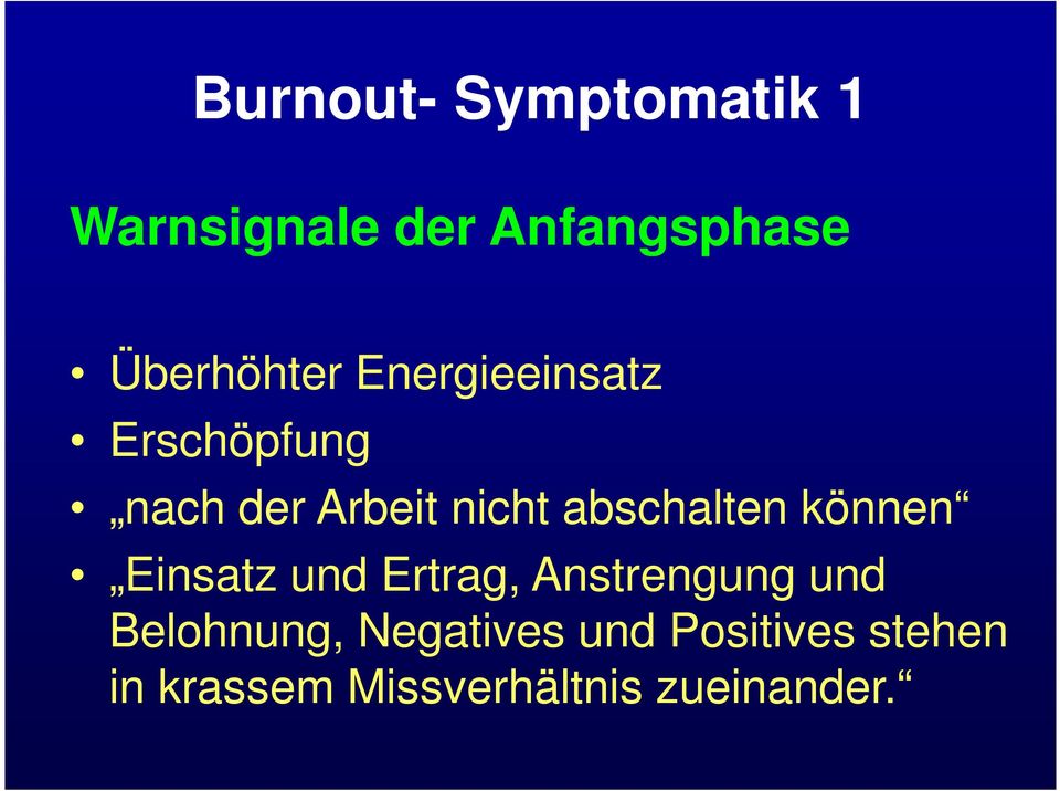 abschalten können Einsatz und Ertrag, Anstrengung und