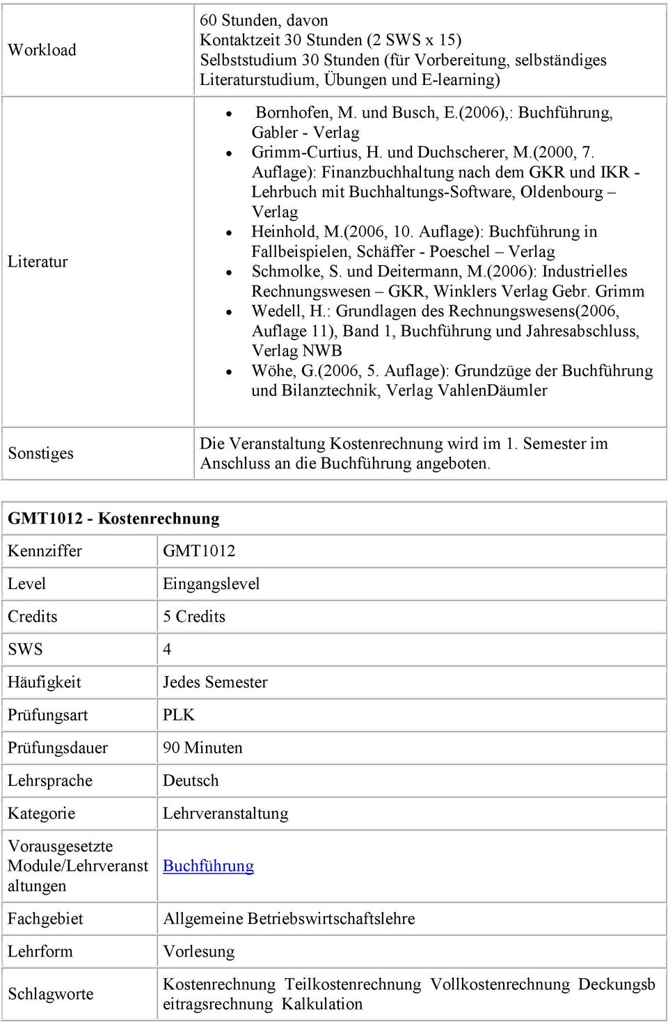 Auflage): Finanzbuchhaltung nach dem GKR und IKR - Lehrbuch mit Buchhaltungs-Software, Oldenbourg Verlag Heinhold, M.(2006, 10.