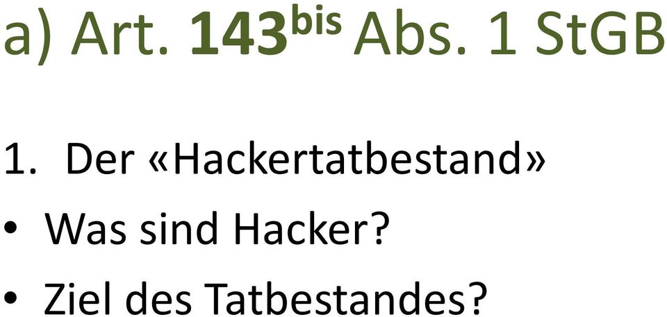 Der «Hackertatbestand»