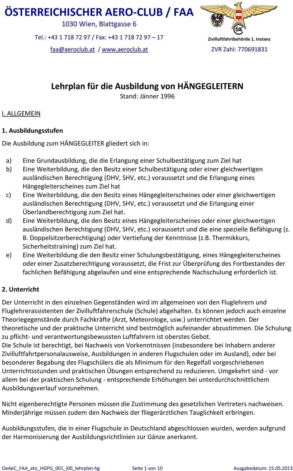 Schulbestätigung oder einer gleichwertigen ausländischen Berechtigung (DHV, SHV, etc.