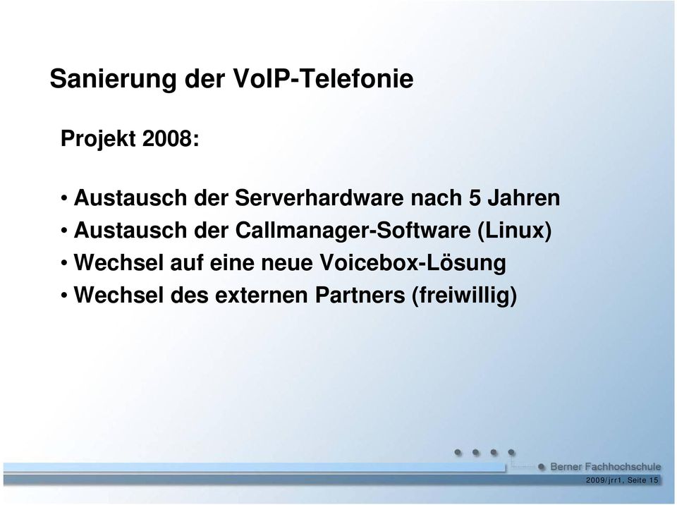 Callmanager-Software (Linux) Wechsel auf eine neue