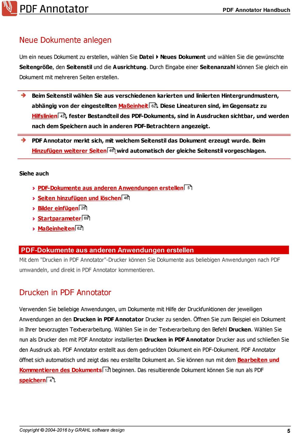 Beim Seitenstil wählen Sie aus verschiedenen karierten und liniierten Hintergrundmustern, abhängig von der eingestellten Maßeinheit Hilfslinien 43.