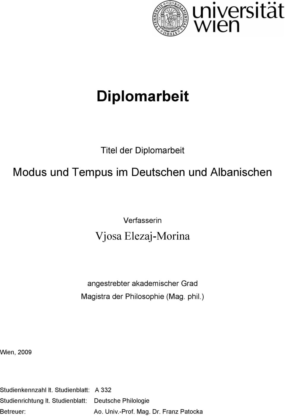 Philosophie (Mag. phil.) Wien, 2009 Studienkennzahl lt.