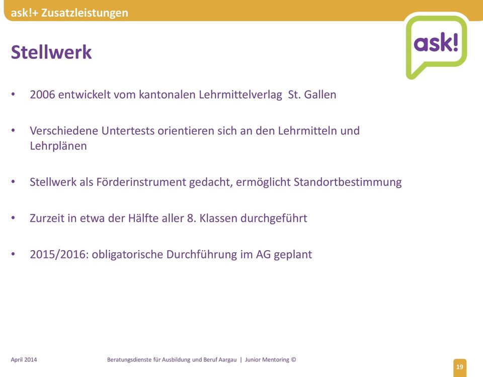 Stellwerk als Förderinstrument gedacht, ermöglicht Standortbestimmung Zurzeit in