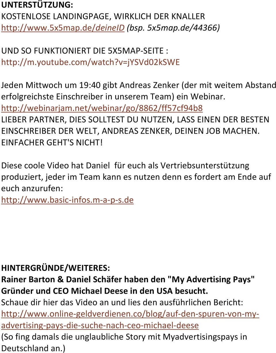 net/webinar/go/8862/ff57cf94b8 LIEBER PARTNER, DIES SOLLTEST DU NUTZEN, LASS EINEN DER BESTEN EINSCHREIBER DER WELT, ANDREAS ZENKER, DEINEN JOB MACHEN. EINFACHER GEHT'S NICHT!