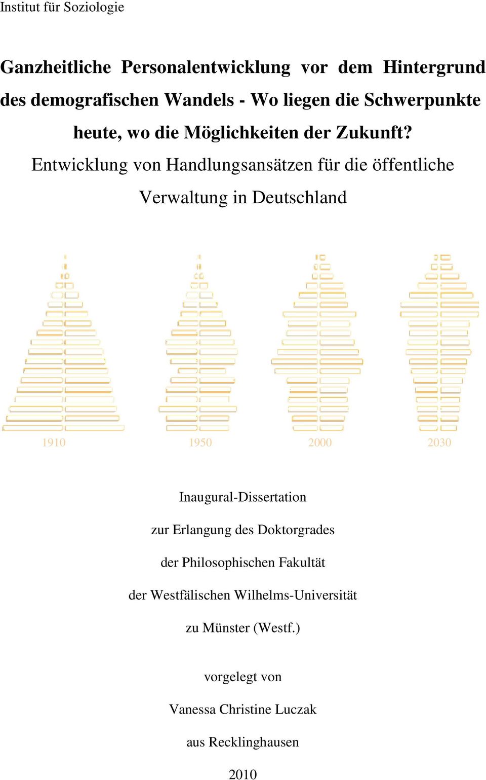 Entwicklung von Handlungsansätzen für die öffentliche Verwaltung in Deutschland 1910 1950 2000 2030