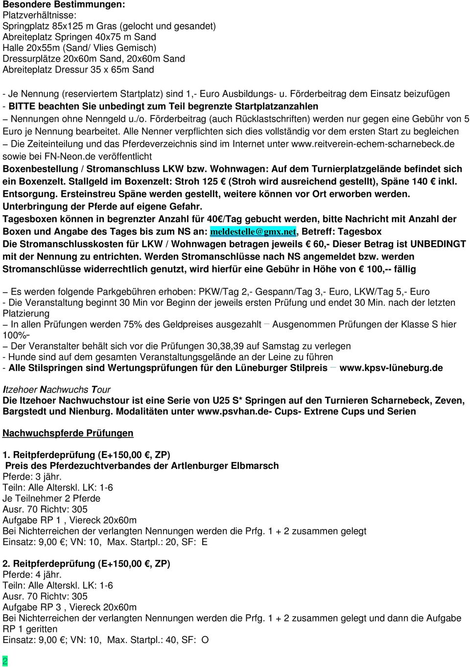 Förderbeitrag dem Einsatz beizufügen - BITTE beachten Sie unbedingt zum Teil begrenzte Startplatzanzahlen Nennungen ohne Nenngeld u./o.