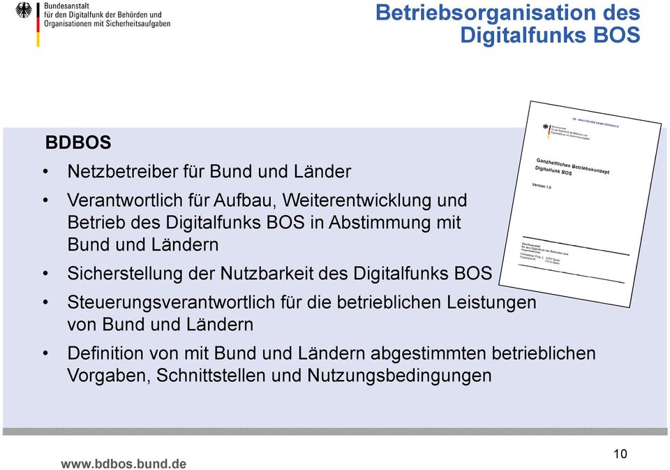 Nutzbarkeit des Digitalfunks BOS Steuerungsverantwortlich für die betrieblichen Leistungen von Bund und