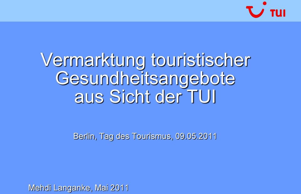 der TUI Berlin, Tag des