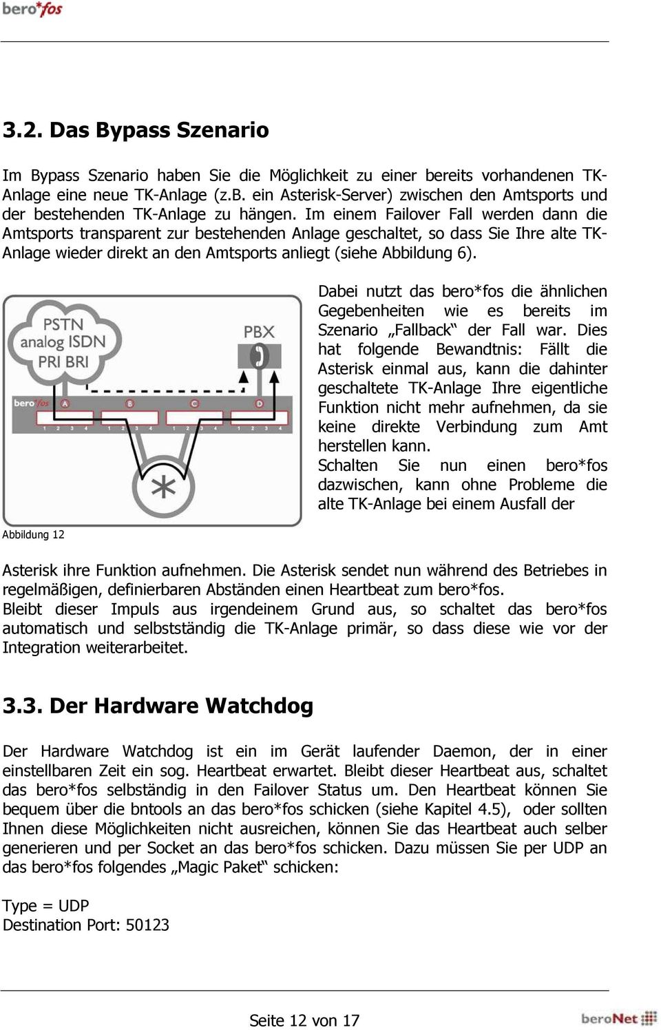 Abbildung 12 Dabei nutzt das bero*fos die ähnlichen Gegebenheiten wie es bereits im Szenario Fallback der Fall war.