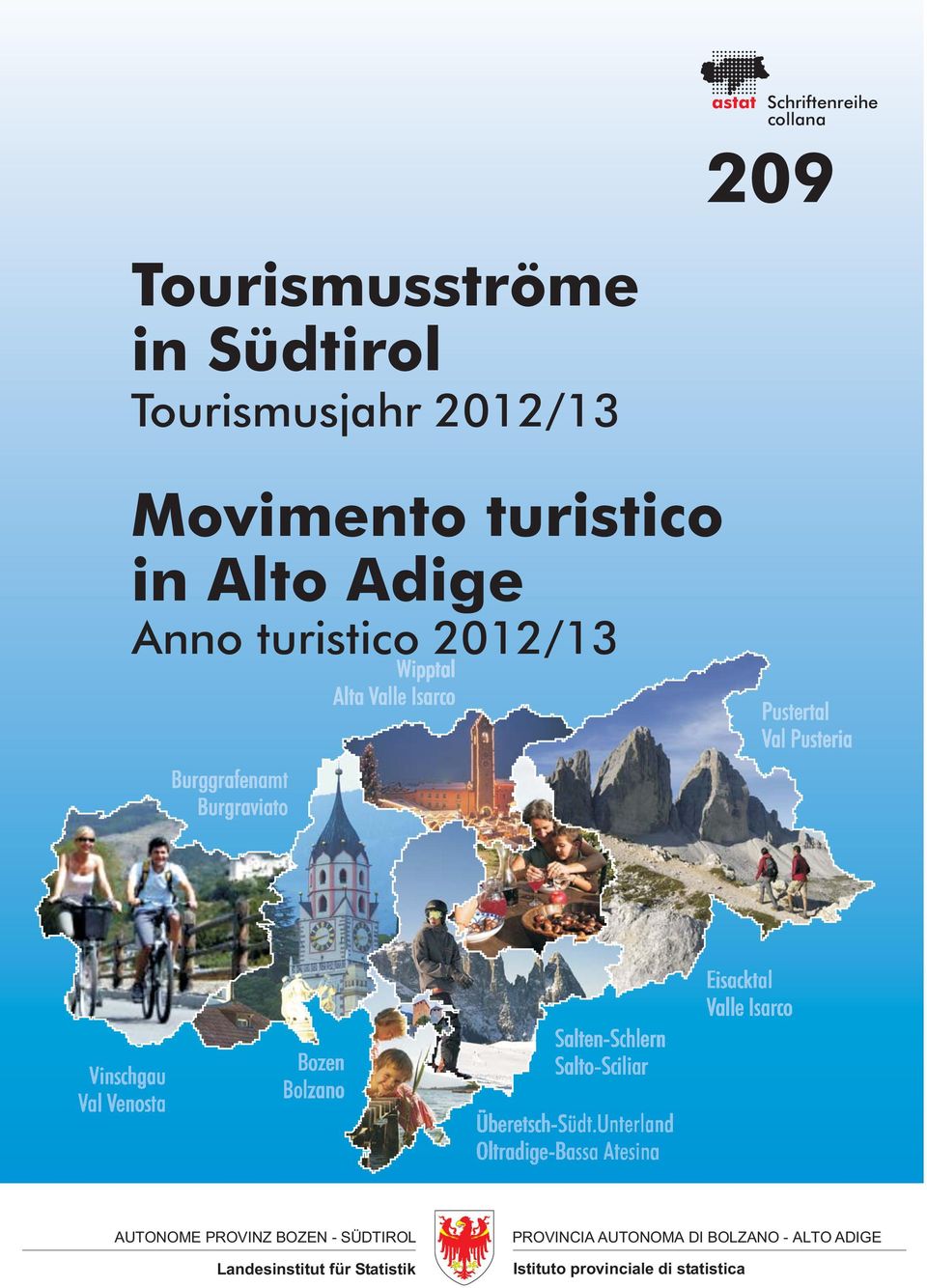turistico 2012/13 AUTONOME PROVINZ BOZEN - SÜDTIROL Landesinstitut