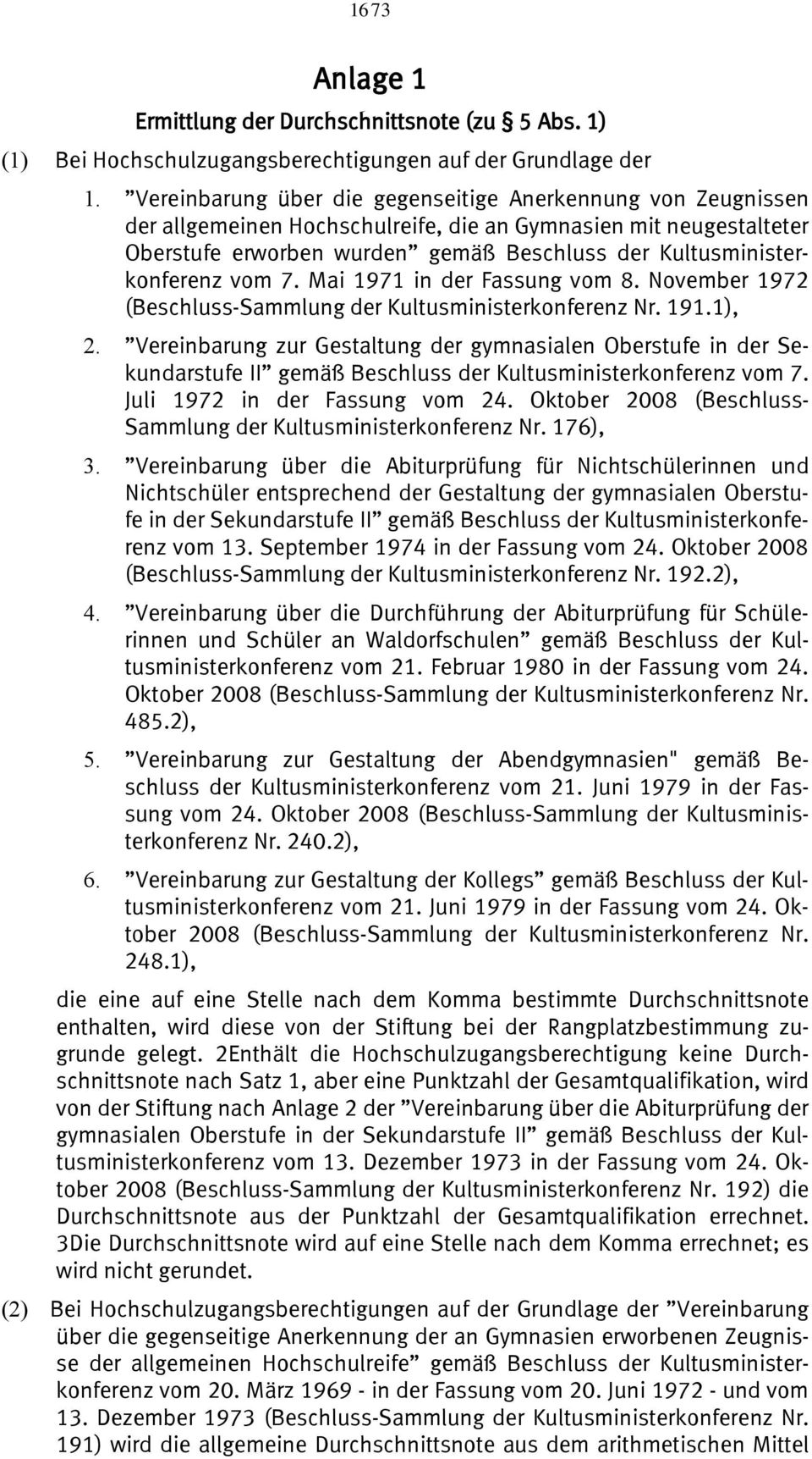 vom 7. Mai 1971 in der Fassung vom 8. November 1972 (Beschluss-Sammlung der Kultusministerkonferenz Nr. 191.1), 2.