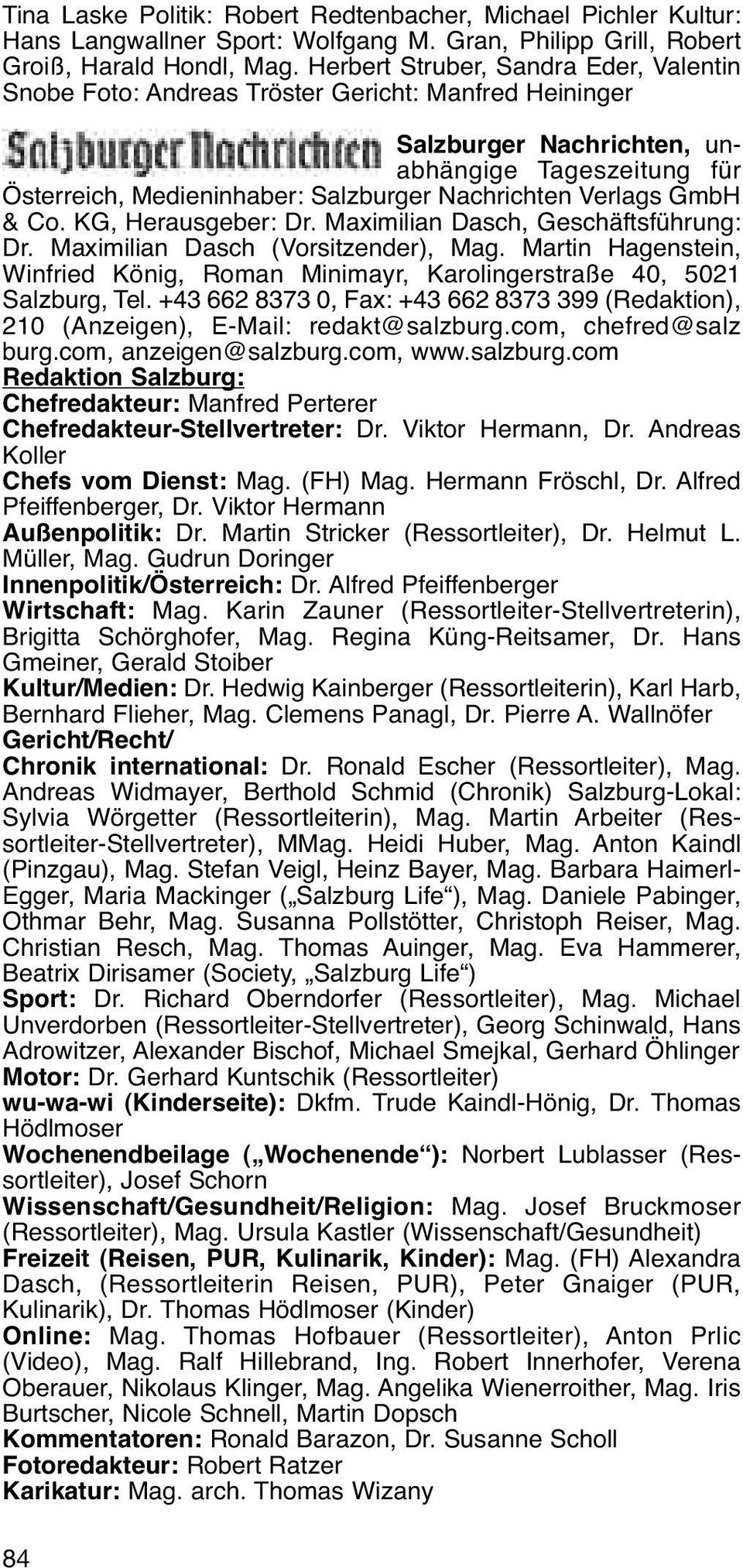 Verlags GmbH & Co. KG, Herausgeber: Dr. Maximilian Dasch, Geschäftsführung: Dr. Maximilian Dasch (Vorsitzender), Mag.