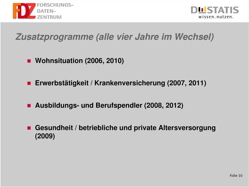 2011) Ausbildungs- und Berufspendler (2008, 2012)