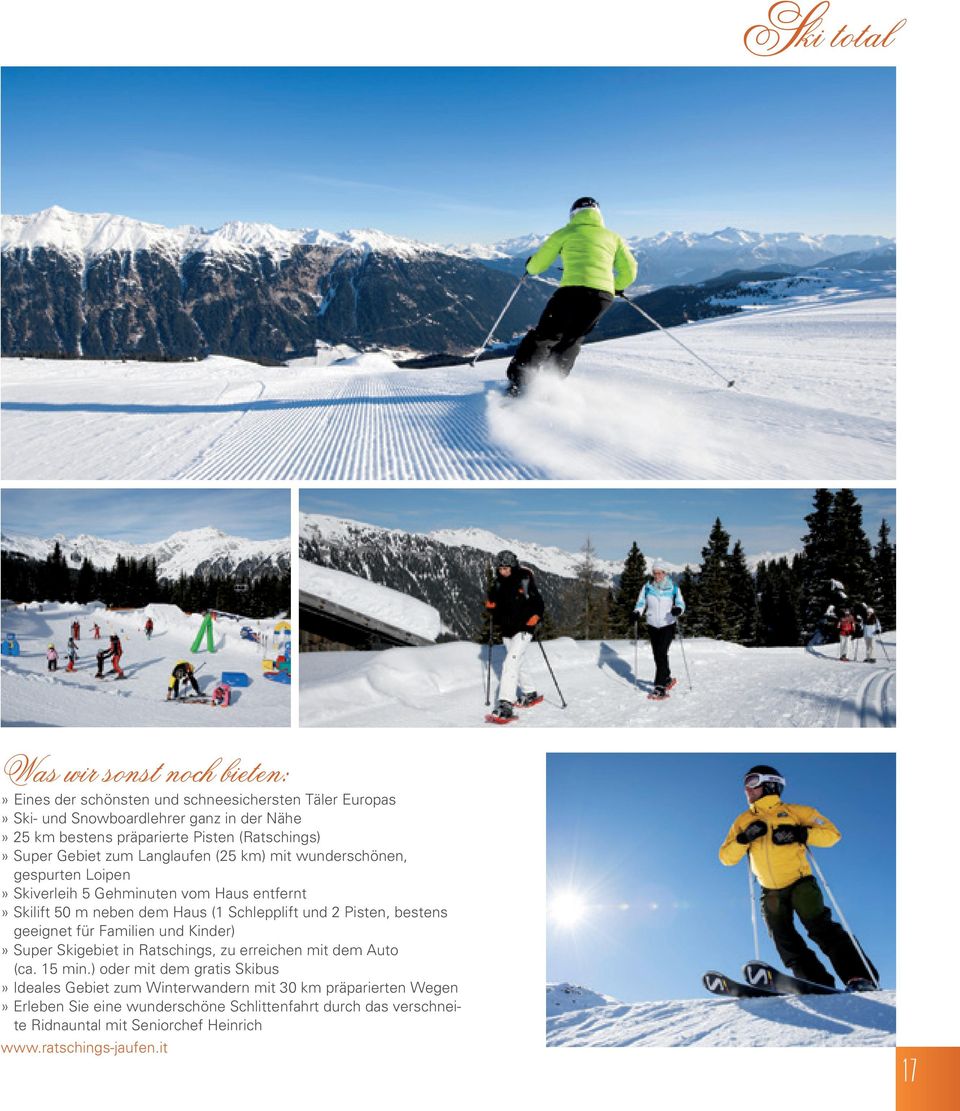 und 2 Pisten, bestens geeignet für Familien und Kinder)» Super Skigebiet in Ratschings, zu erreichen mit dem Auto (ca. 15 min.