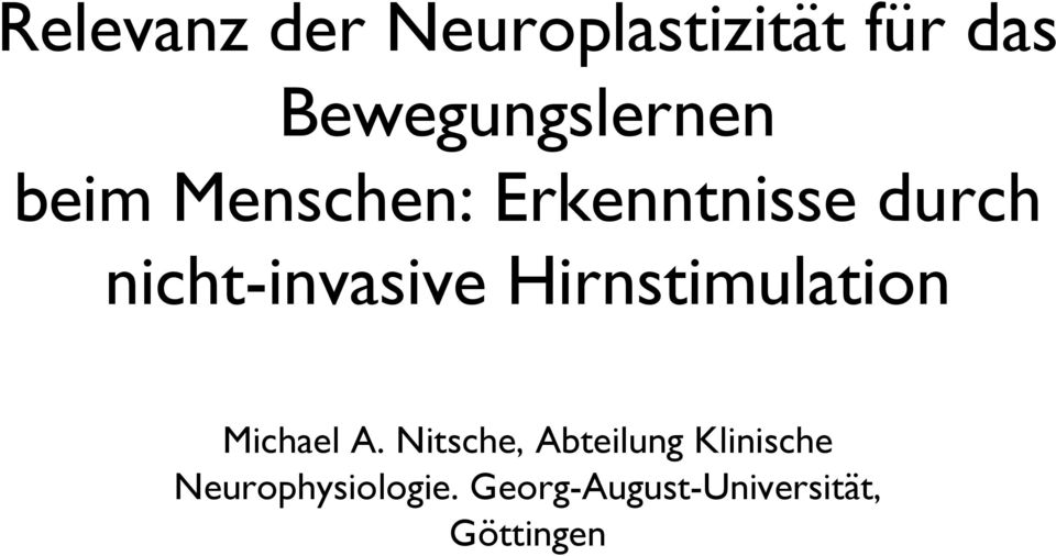 nicht-invasive Hirnstimulation Michael A.