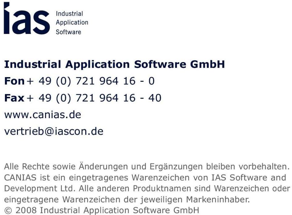 CANIAS ist ein eingetragenes Warenzeichen von IAS Software and Development Ltd.