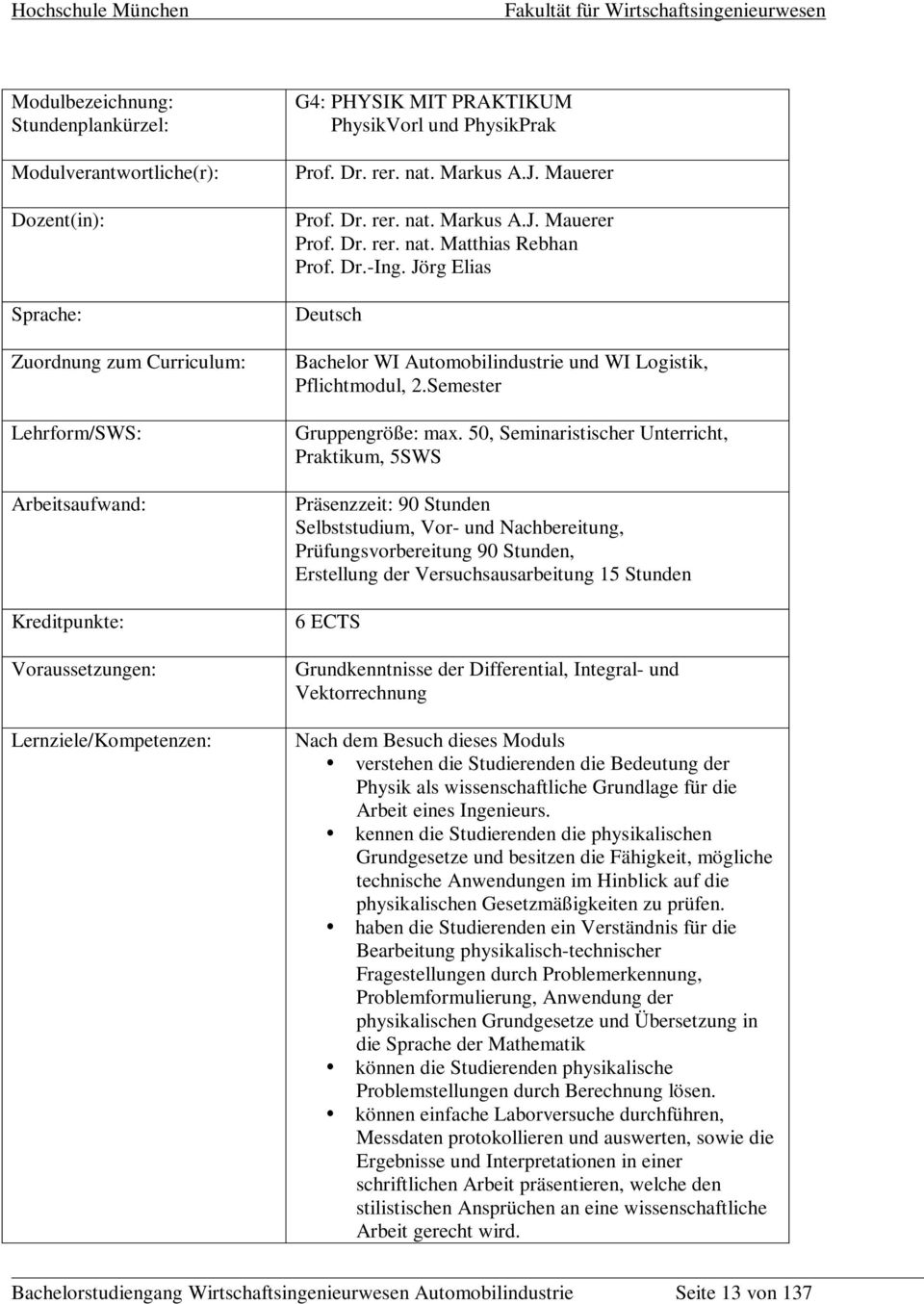 Jörg Elias Deutsch Bachelor WI Automobilindustrie und WI Logistik, Pflichtmodul, 2.Semester Gruppengröße: max.