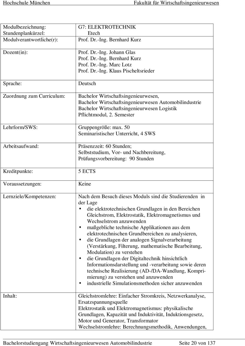 Semester Lehrform/SWS: Gruppengröße: max.