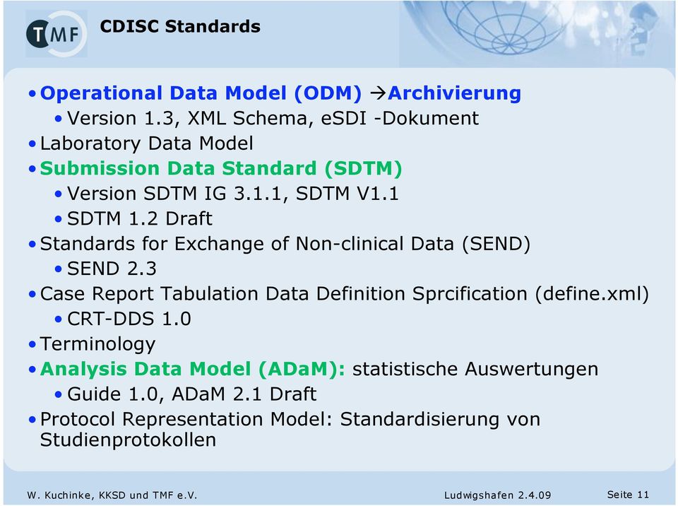 2 Draft Standards for Exchange of Non-clinical Data (SEND) SEND 2.3 Case Report Tabulation Data Definition Sprcification (define.