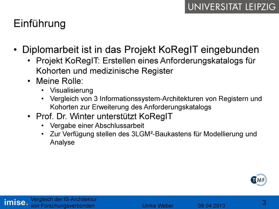 Informationssystem-Architekturen von Registern und Kohorten zur Erweiterung des Anforderungskatalogs Prof. Dr.