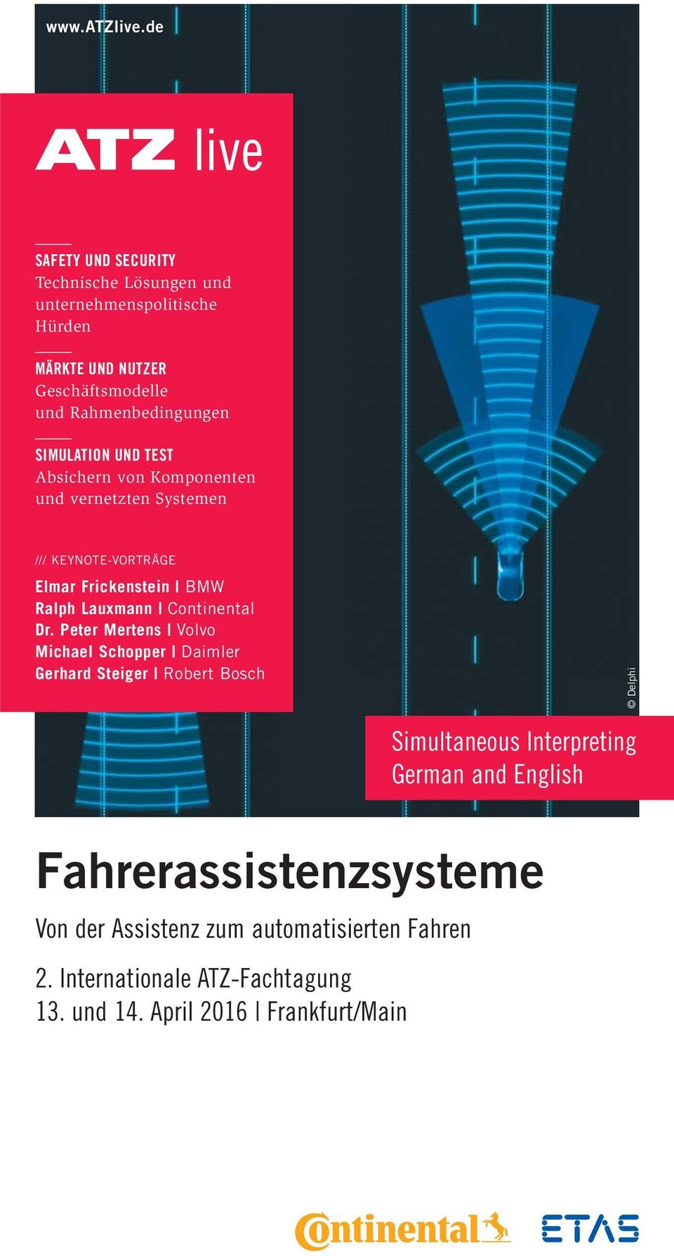 SIMULATION UND TEST Absichern von Komponenten und vernetzten Systemen /// KEYNOTE-VORTRÄGE Elmar Frickenstein BMW Ralph Lauxmann