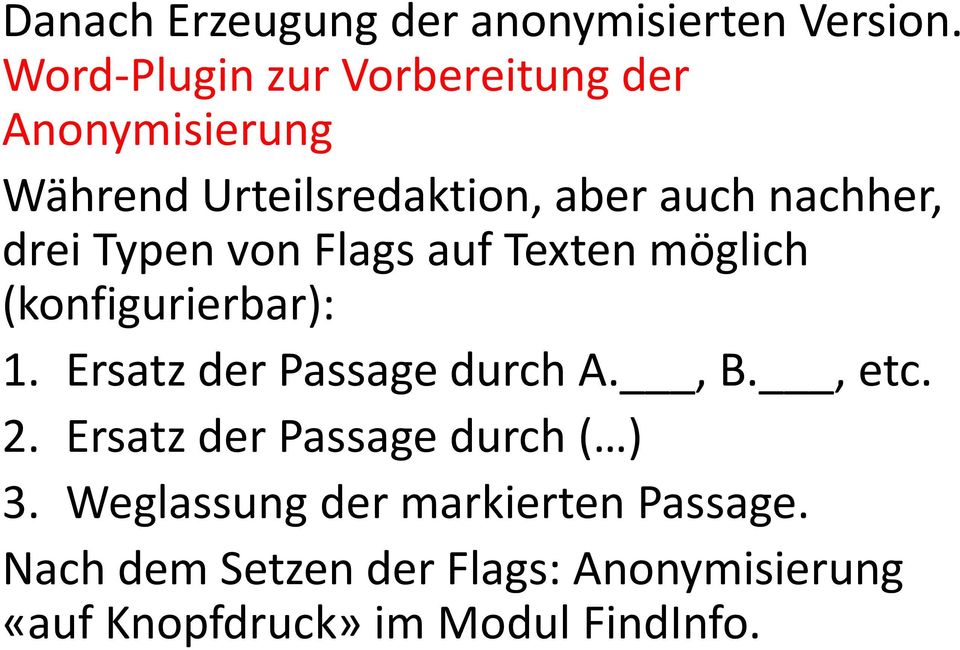drei Typen von Flags auf Texten möglich (konfigurierbar): 1. Ersatz der Passage durch A., B.
