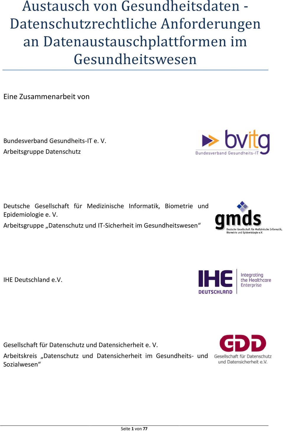 Arbeitsgruppe Datenschutz Deutsche Gesellschaft für Medizinische Informatik, Biometrie und Epidemiologie e. V.