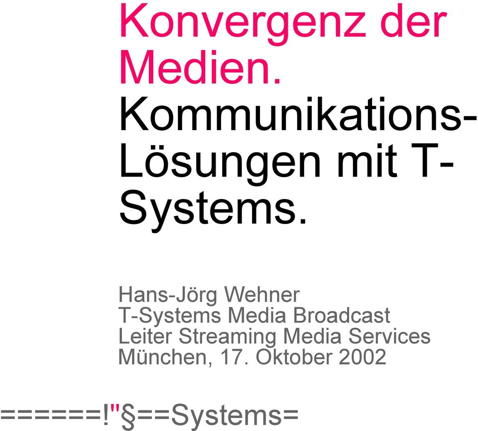 Systems.