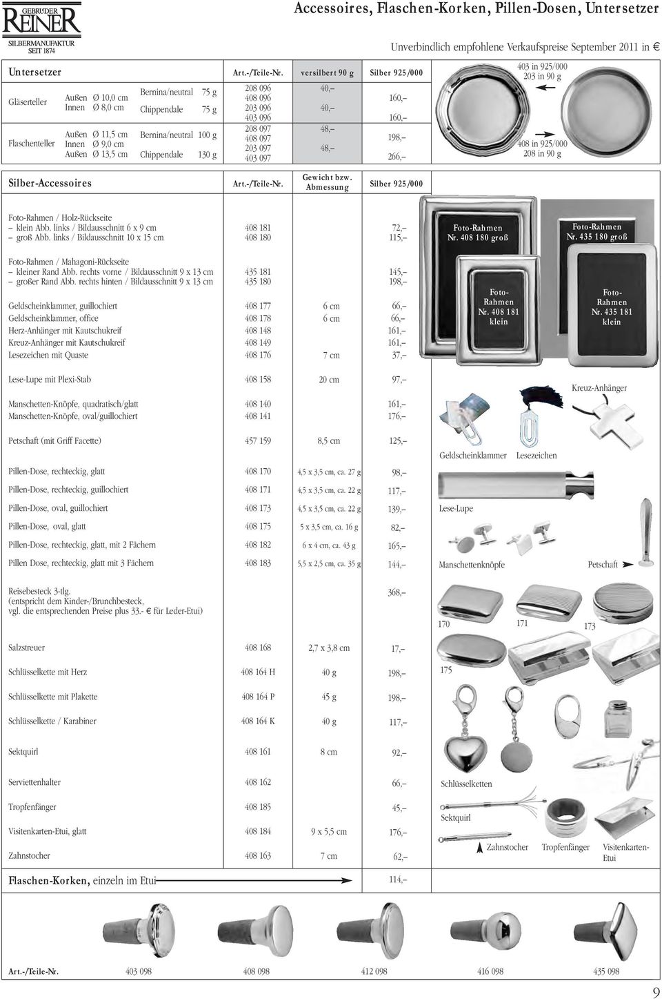 208 096 408 096 203 096 403 096 208 097 408 097 203 097 403 097 versilbert 90 g 40, 40, 48, 48, 160, 160, 198, 266, 403 in 925/000 203 in 90 g 408 in 925/000 208 in 90 g Silber-Accessoires Art.