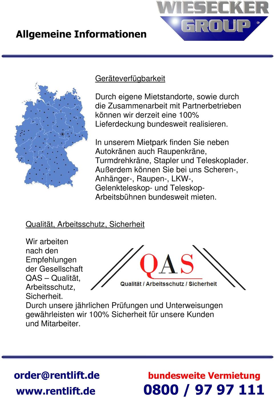 Außerdem können Sie bei uns Scheren-, Anhänger-, Raupen-, LKW-, Gelenkteleskop- und Teleskop- Arbeitsbühnen bundesweit mieten.