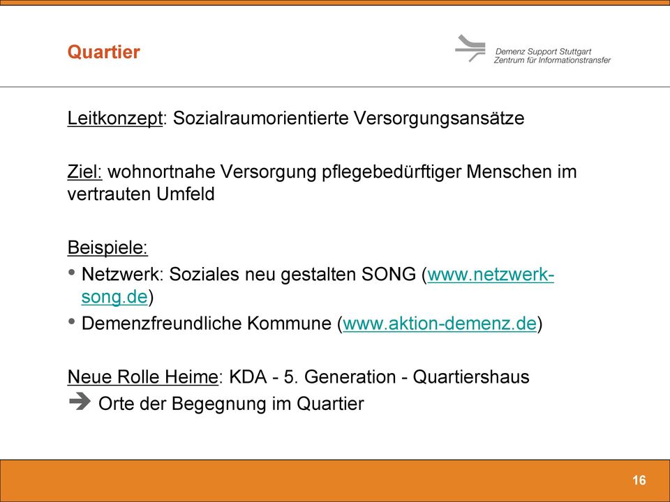 Soziales neu gestalten SONG (www.netzwerksong.de) Demenzfreundliche Kommune (www.