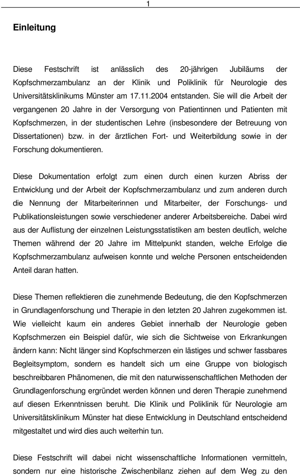 in der ärztlichen Fort- und Weiterbildung sowie in der Forschung dokumentieren.