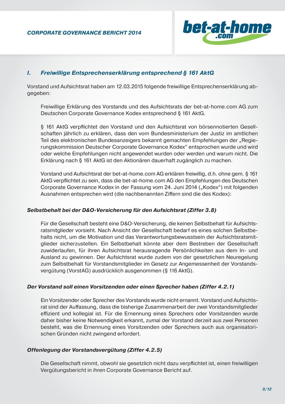 com AG zum Deutschen Corporate Governance Kodex entsprechend 161 AktG.