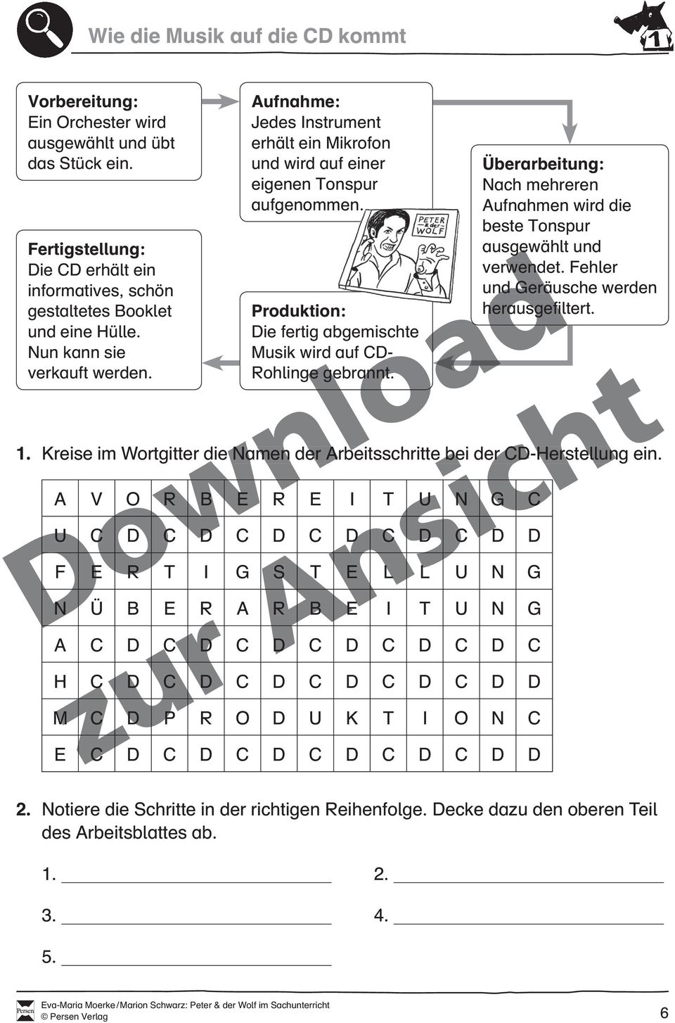 mehreren Aufnahmen wird die beste Tonspur ausgewählt und verwendet Fehler und Geräusche werden herausgefiltert 1 Kreise im Wortgitter die Namen der Arbeitsschritte e bei der C-Herstellung ein A V O R