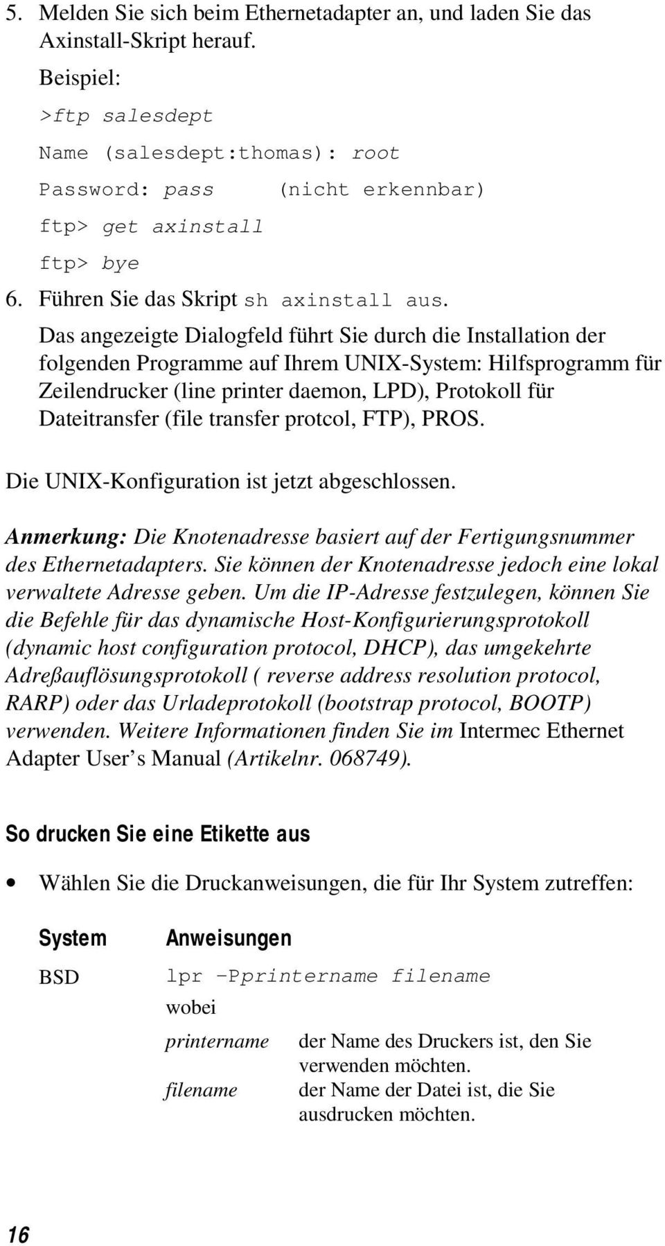 Das angezeigte Dialogfeld führt Sie durch die Installation der folgenden Programme auf Ihrem UNIX-System: Hilfsprogramm für Zeilendrucker (line printer daemon, LPD), Protokoll für Dateitransfer (file