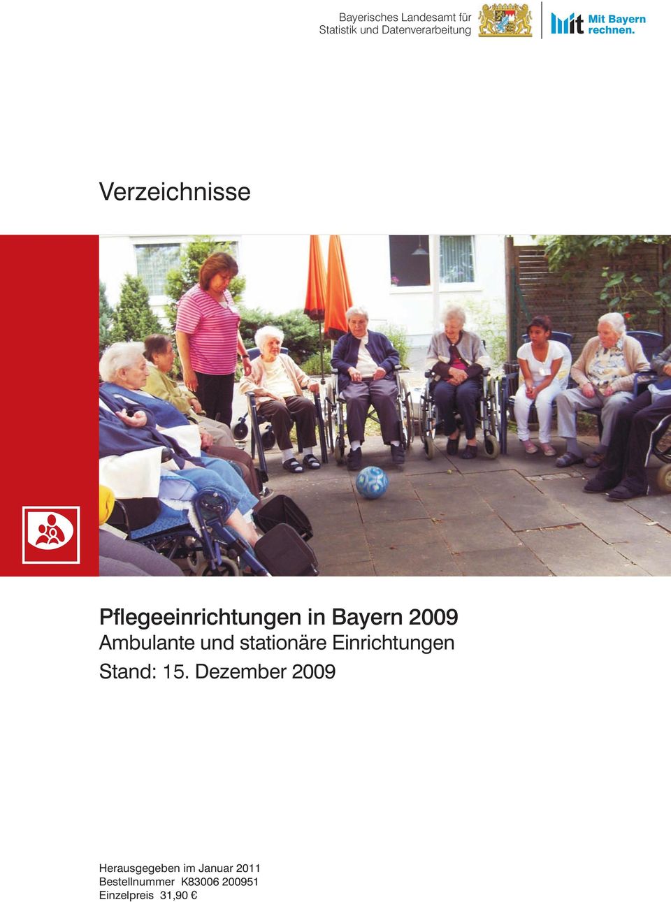 Verzeichnisse Pflegeeinrichtungen in Bayern 2009 Ambulante und