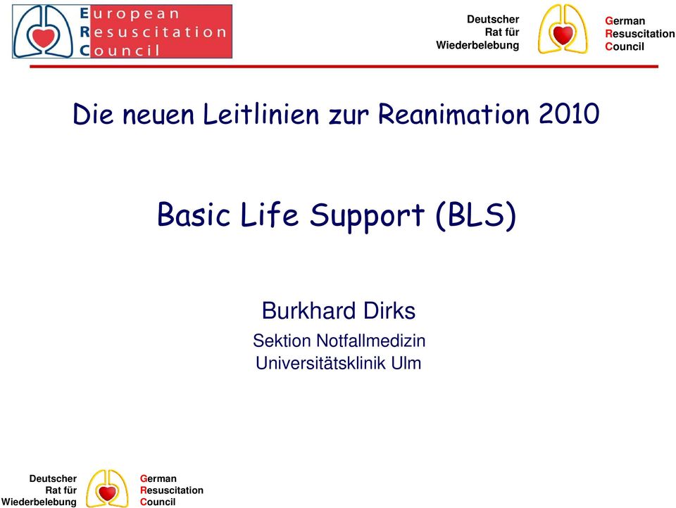 Support (BLS) Burkhard Dirks