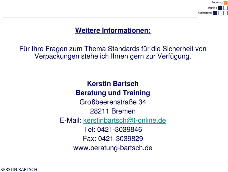 Kerstin Bartsch Beratung und Training Großbeerenstraße 34 28211 Bremen