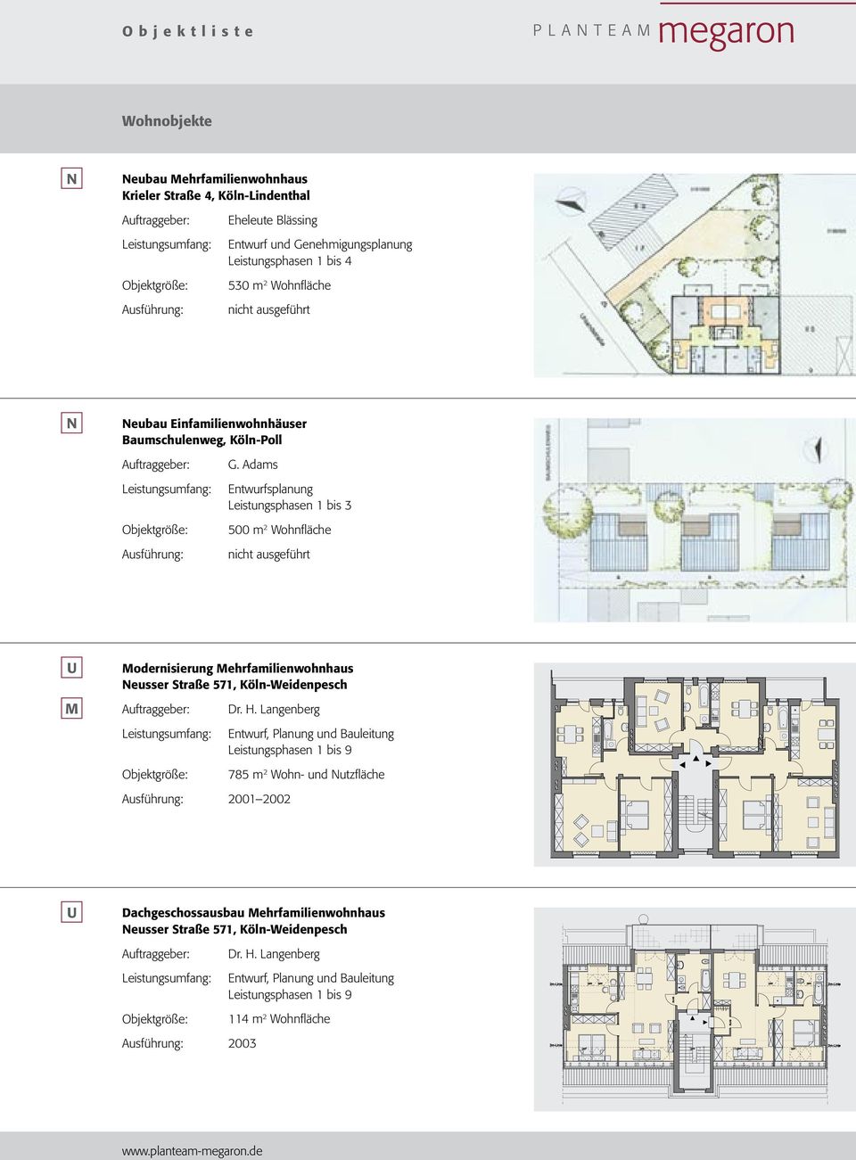 Adams Entwurfsplanung Leistungsphasen 1 bis 3 500 m 2 Wohnfläche nicht ausgeführt odernisierung ehrfamilienwohnhaus eusser traße 571, Köln-Weidenpesch