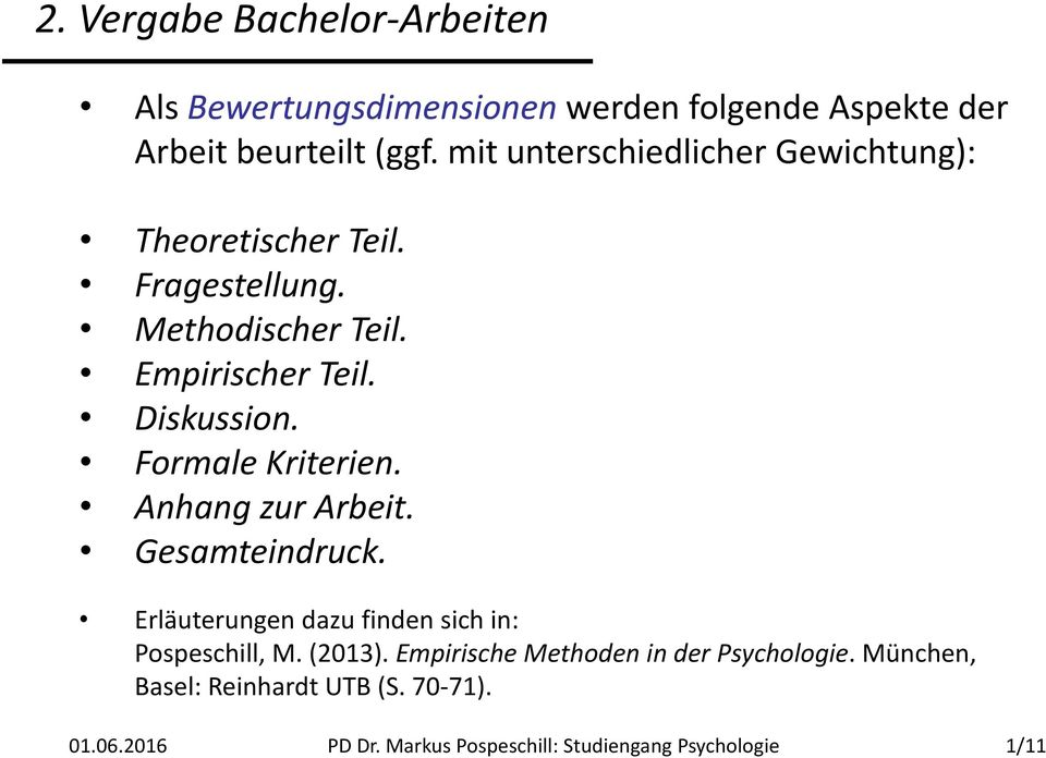 Formale Kriterien. Anhang zur Arbeit. Gesamteindruck. Erläuterungen dazu finden sich in: Pospeschill, M. (2013).