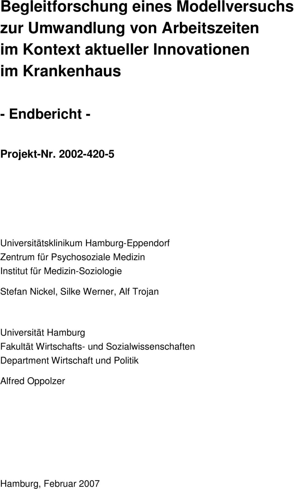 2002-420-5 Universitätsklinikum Hamburg-Eppendorf Zentrum für Psychosoziale Medizin Institut für