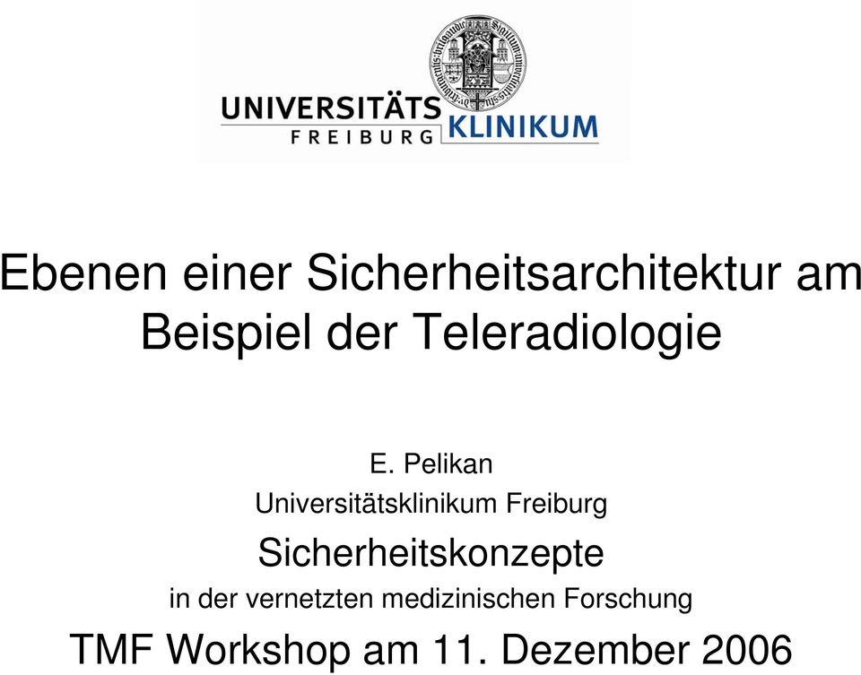 Pelikan Universitätsklinikum Freiburg