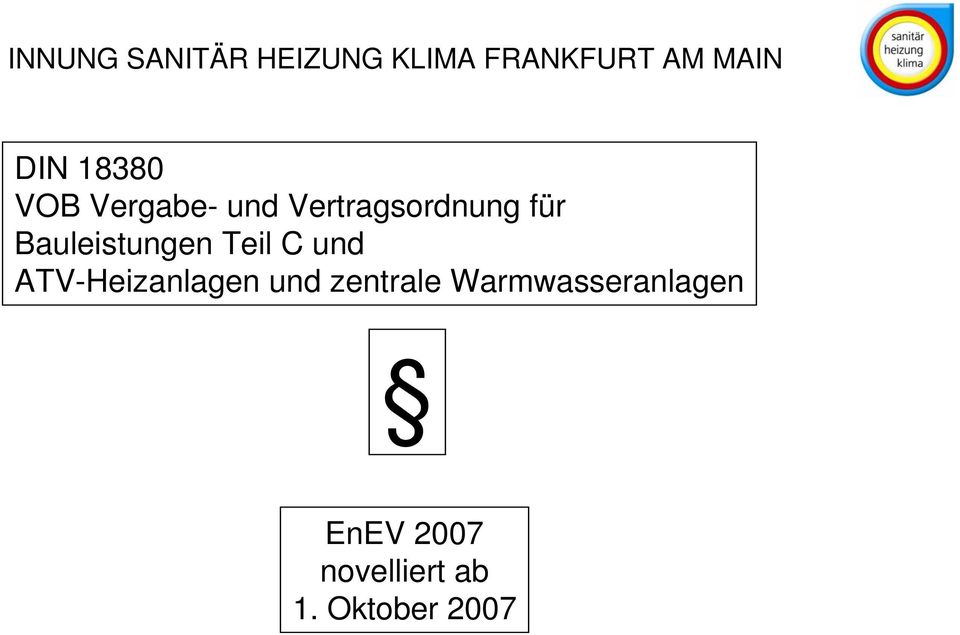 C und ATV-Heizanlagen und zentrale