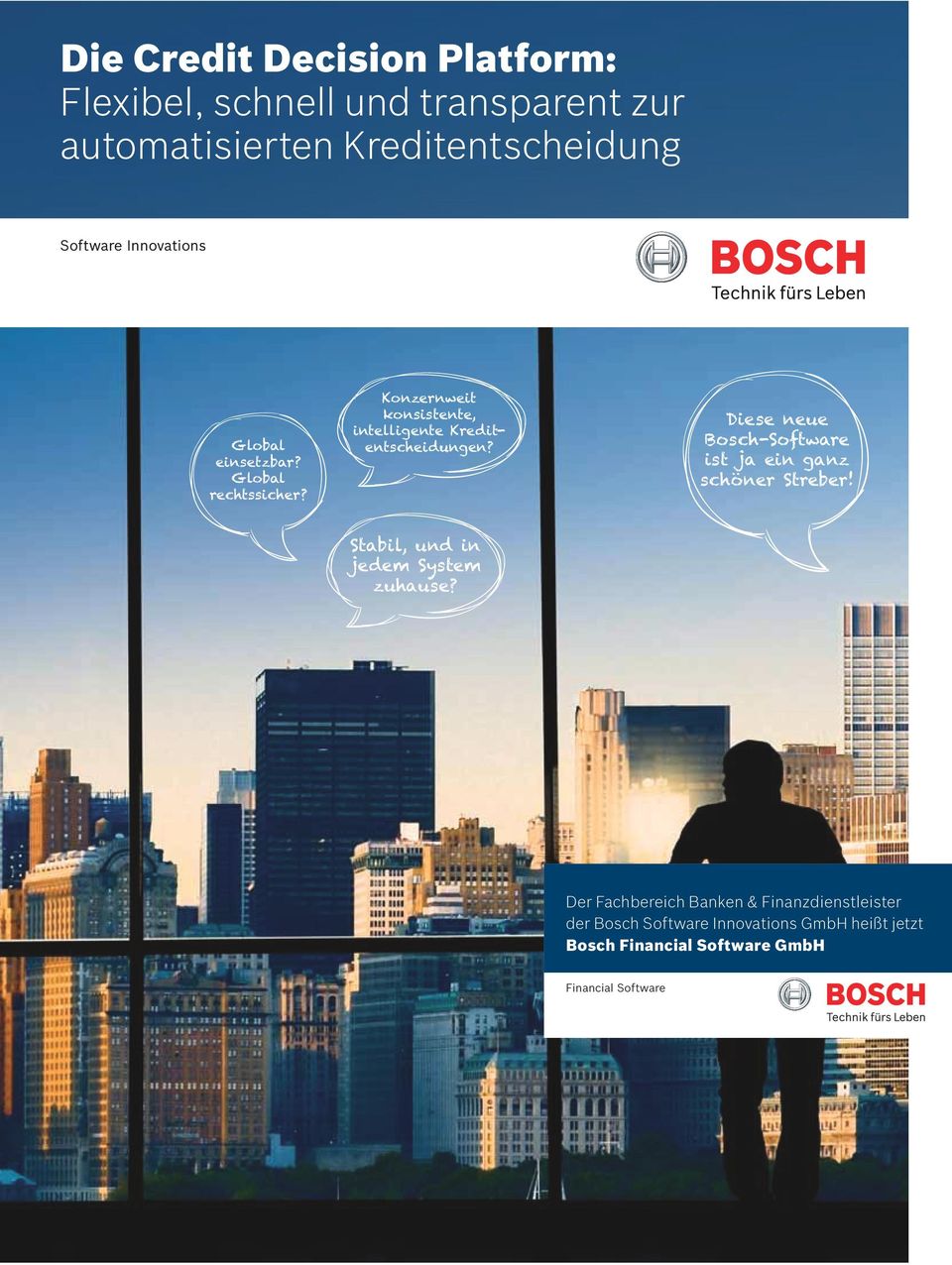 Diese neue Bosch-Software ist ja ein ganz schöner Streber! Stabil, und in jedem System zuhause?